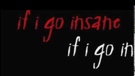 Artistic text design featuring the phrase 'if I go insane' in red and white on a black background.