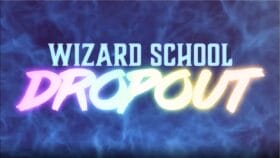 Wizard School Dropout