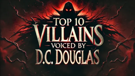 Top 10 Villains Voiced by DC Douglas