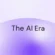 The A.I. Era